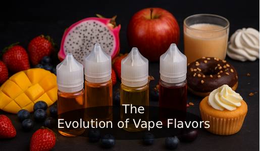 The Evolution of Vape Flavors: From Tobacco to Exotic Blends